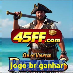 jogo br ganhar